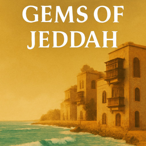 Coastal Gems of Jeddah Exploring Saudi Arabia's Red Sea Hub with AMDA